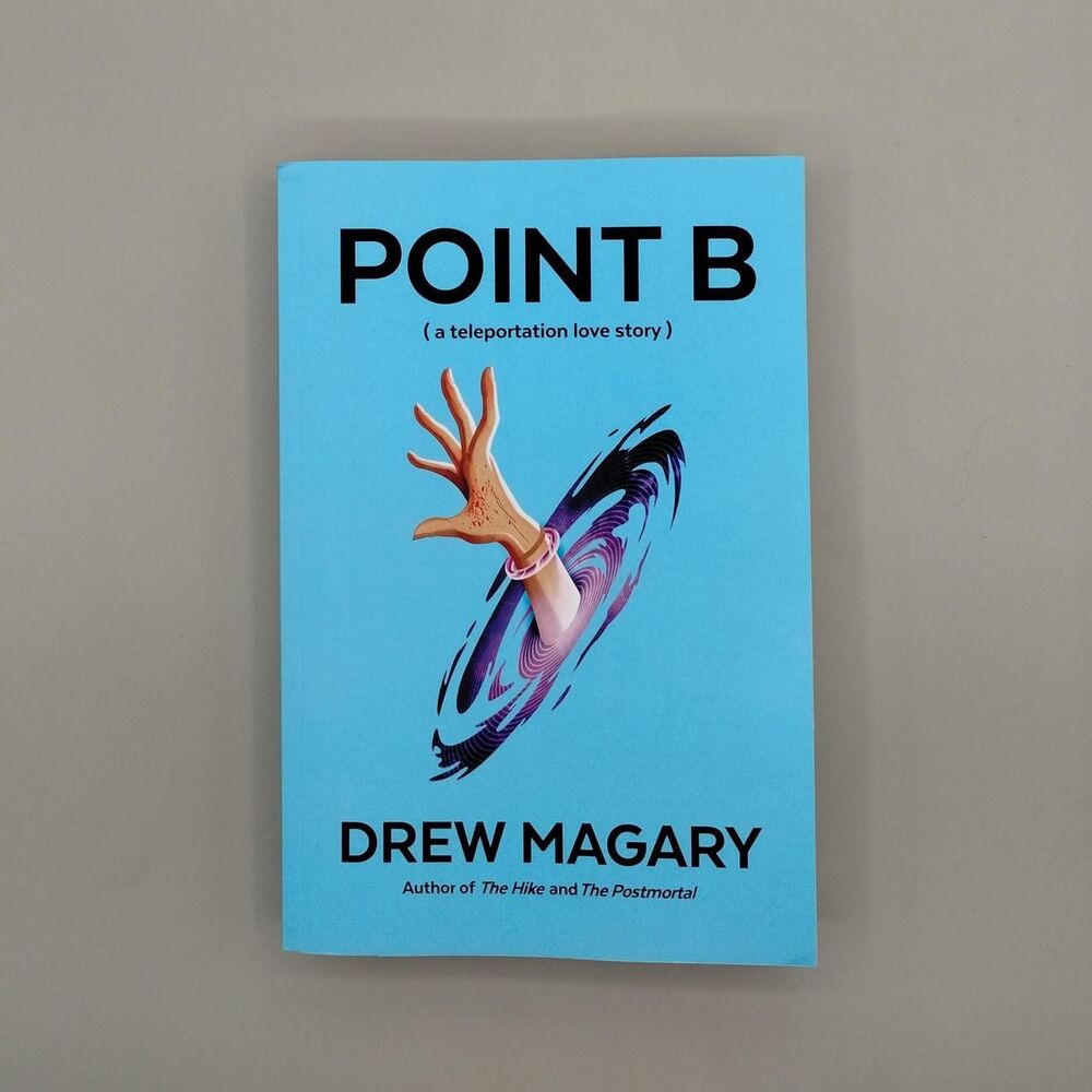 Point B (A Teleportation Love Story) by Drew Magary